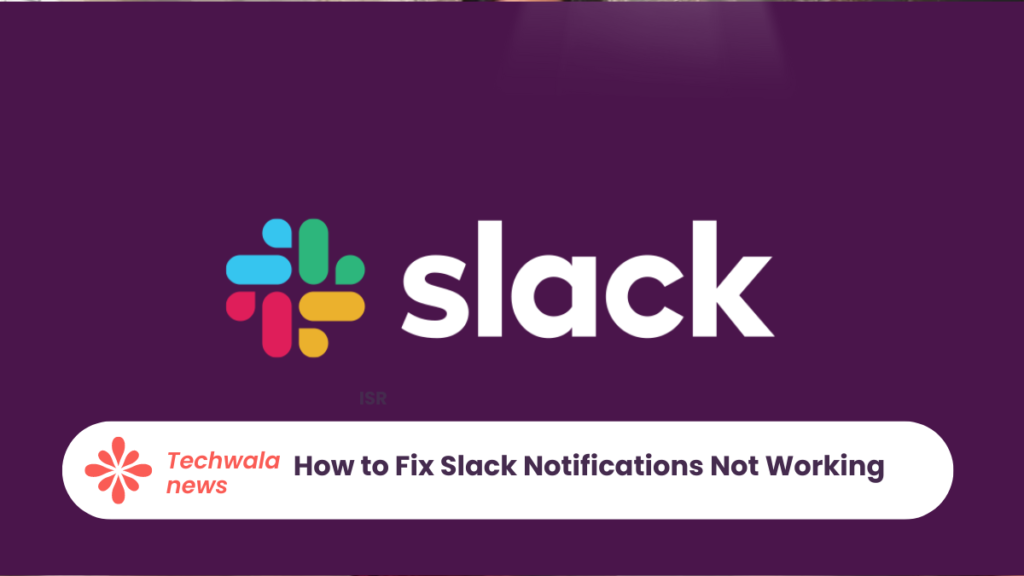 How to Fix Slack Notifications Not Working